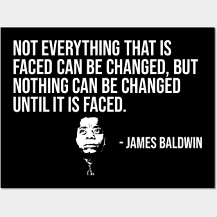 Not everything that is faced can be changed, James Baldwin, Black History Posters and Art